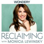 Podcast Reclaiming with Monica Lewinsky