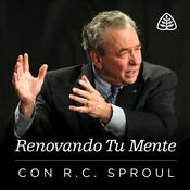 Podcast Renovando Tu Mente con R.C. Sproul