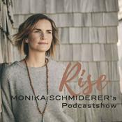 Podcast Rise · Monika Schmiderer's Podcast