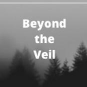 Podcast Beyond the Veil