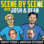 Podcast Scene by Scene with Josh & Dean: American Splendor