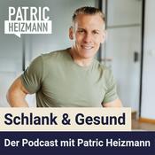 Podcast schlank + gesund mit Patric Heizmann