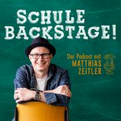 Podcast Schule Backstage! - Der Podcast mit Matthias Zeitler