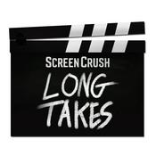 Podcast ScreenCrush: Long Takes