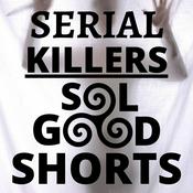 Podcast SERIAL KILLERS - Sol Good Shorts