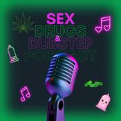 Podcast Sex, Drugs, and Dubstep