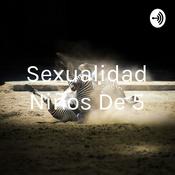 Podcast Sexualidad Niños De 5°