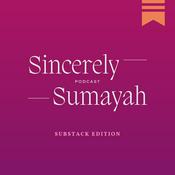 Podcast Sincerely, Sumayah