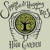 Podcast Sipping Teas and Hugging Trees