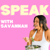 Podcast Speak w/ Savannah