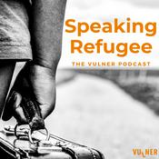 Podcast Speaking Refugee. The VULNER Podcast