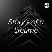 Podcast Story’s of a lifetime