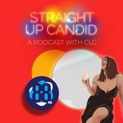 Podcast Straight Up Candid with CLG