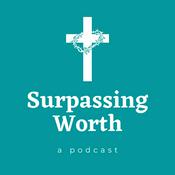 Podcast Surpassing Worth