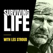 Podcast Surviving Life with Les Stroud