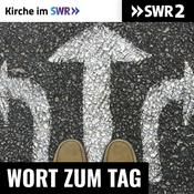 Podcast SWR Kultur Wort zum Tag - Kirche im SWR