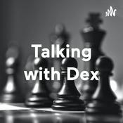 Podcast Talking with Dex