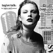 Podcast Taylor Talk: The Taylor Swift Podcast | reputation | 1989 | Red | Speak Now | Fearless | Taylor Swift