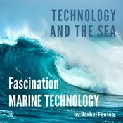 Podcast Technology And The Sea - Fascination Marine Technology