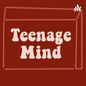 Podcast Teenage Mind