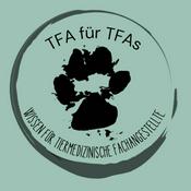 Podcast TFA für TFAs - Der Wissenspodcast für Tiermedizinische Fachangestellte