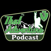 Podcast That ADVENTURE Podcast