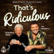 Podcast That's Ridiculous with Joe McElderry & Grandma Hilda