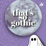 Podcast That's So Gothic