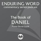 Podcast The Book of Daniel – Enduring Word Media Server