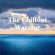 Podcast The Chillout Warrior | Relaxing Ambient Sounds