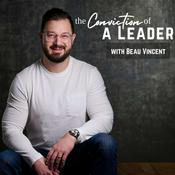 Podcast The Conviction of a Leader