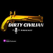 Podcast The Dirty Civilian Podcast