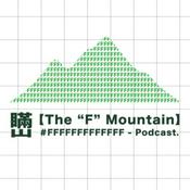 Podcast The “F” Mountain