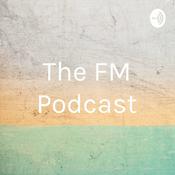 Podcast The FM Podcast