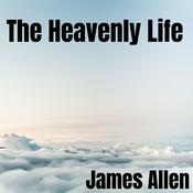 Podcast The Heavenly Life - James Allen