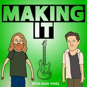 Podcast Making It with High Vines