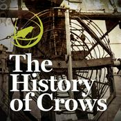 Podcast The History of Crows