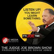 Podcast THE JUDGE JOE BROWN SHOW, TOO (PRODUCED BY VALERIE DENISE JONES)