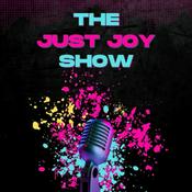 Podcast The Just Joy Show