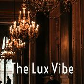 Podcast The Lux Vibe