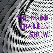 Podcast The MADD Chatter Show