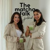 Podcast The matcha talk