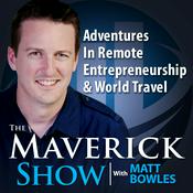 Podcast The Maverick Show: Remote Entrepreneurship and World Travel