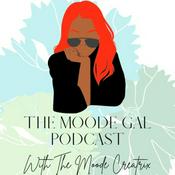 Podcast The Moode Gal Podcast