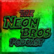 Podcast The Neon Bros Podcast