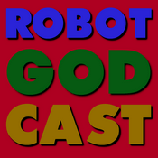 Podcast The Robot God Cast