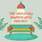 Podcast The Soul Flow Mindfulness Project