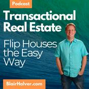 Podcast The Transactional Real Estate Investor Show with Blair Halver