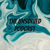 Podcast The Unsolved Podcast