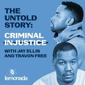 Podcast The Untold Story: Criminal Injustice